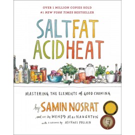 Salt, Fat, Acid, Heat: Mastering the Elements of Good Cooking